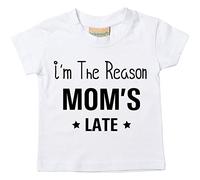 Je suis la raison de maman Late T-shirt bébé tout-petit enfants Disponible en tailles 0-6 mois pour 14-15 ans diverses Couleurs Disponibles blanc blanc 7-8 Years