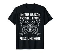 Je suis la Raison pour laquelle l'aide à la Vie Autonome se Sent comme chez soi T-Shirt