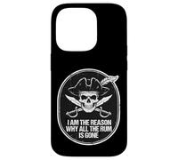 Je suis la Raison pour laquelle Tout Le Rhum est devenu Pirate Coque pour iPhone 14 Pro