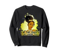Je suis la Reine, tu connaîtras Cette Reine Noire, mélanine, sœur Sweatshirt