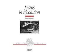 Je suis la révolution : Histoire d'une métaphore (1830-1975) – Éditions Belin