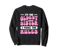 Je suis la sœur aînée, c'est moi qui fixe les règles Sweatshirt
