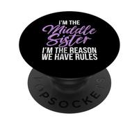 Je suis la sœur intermédiaire, Je suis la Raison pour laquelle Nous Avons des règles, sœur PopSockets PopGrip Adhésif