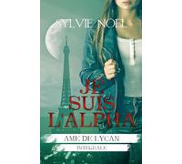JE SUIS L'ALPHA: (L'INTEGRALE)