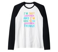 Je suis Lashonda, Ici pour Faire des Choses Amusantes à Lashonda. Prénom Manche Raglan