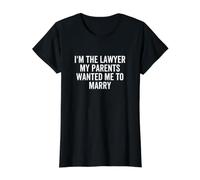Je suis l'avocat Que Mes Parents voulaient Que j'épouse Un drôle d'avocat T-Shirt Graphique avec Valeur, Femme, Noir, XL