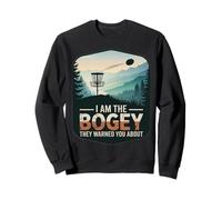 Je suis Le Bogey Dont Ils Vous Ont parlé Disc Golfer Sport Sweatshirt