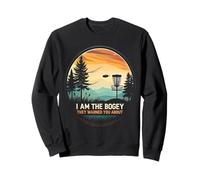 Je suis Le Bogey Dont Ils Vous Ont parlé Passionné de Disc Sweatshirt