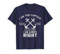 Je suis Le Capitaine pour Gagner du Temps, supposons Que J'Ai Toujours Raison T-Shirt