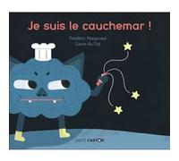 Je suis le cauchemar ! Frédéric Maupomé (Auteur), Laure Du Faÿ (Illustration)