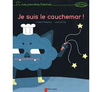 Je suis le cauchemar Mes premières histoires de 2 à 3 ans - Laure Du Faÿ - Flammarion Jeunesse Pere Castor - cartonné - Album éveil dès la naissance