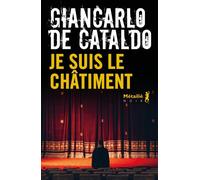 Je suis le châtiment - Giancarlo de Cataldo - A.m. Metailie - broché - Roman