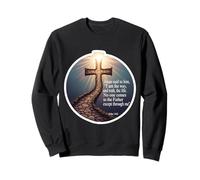 Je suis Le Chemin, la vérité et la Vie (Jean 14:6) Sweatshirt