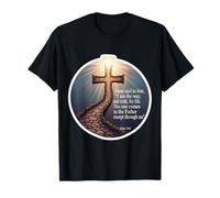 Je suis Le Chemin, la vérité et la Vie (Jean 14:6) T-Shirt