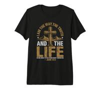 Je suis Le Chemin, La Vérité Et La Vie - Jean 14:6 T-Shirt Haut de Gamme