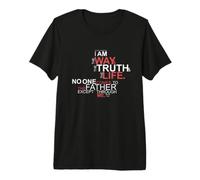 Je suis Le Chemin, la vérité et la Vie (Jean 14, 6) T-Shirt Haut de Gamme