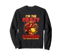 Je suis Le Crazy Catcher Contre lequel Ils Vous Ont mis en Garde Sweatshirt