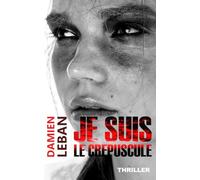 Je suis le crépuscule