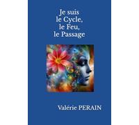 Je suis le Cycle, le Feu, le Passage