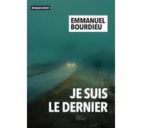 Je suis le dernier - Emmanuel Bourdieu - Rivages - broché - Roman