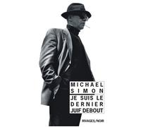 Je suis le dernier Juif debout - Michael Simon - Rivages - Poche - Roman