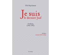 Je suis le dernier juif Souvenirs de Treblinka - Chil Rajchman - Les Arenes Eds - broché - Récit