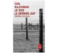 Je Suis Le Dernier Juif: Treblinka (1942-1943)