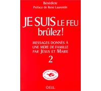 Je suis le feu, brûlez !. Tome 2