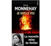 Je suis le feu Max Monnehay (Auteur)