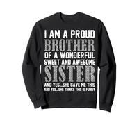 Je suis Le Fier frère d'une Merveilleuse sœur Douce et géniale Sweatshirt