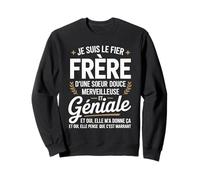 Je suis Le Fier Frère d'une Sœur Douce Merveilleuse Sweatshirt