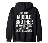 Je suis Le frère du Milieu. s'il Arrive Quelque Chose, Je suis blâmé Sweat à Capuche