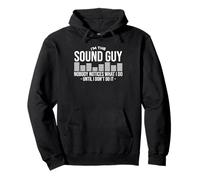 Je suis le gars du son, personne ne remarque ce que je fais tant que je ne le fais pas Sweat à Capuche