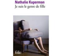 Je suis le genre de fille Nathalie Kuperman (Auteur)