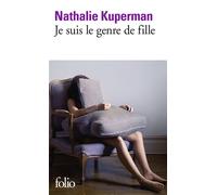 Nathalie Kuperman – Je suis le genre de fille