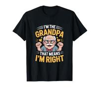 Je suis Le Grand-père, ça Veut dire Que J'Ai Raison. C'est drôle T-Shirt
