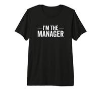 Je suis Le Manager, Funny Boss, appréciation du Milieu de Travail T-Shirt Haut de Gamme