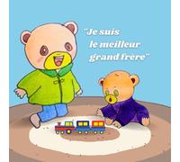 Je suis le meilleur grand frère