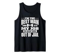 Je suis Le Meilleur Homme et C'est Mon Travail de l'empêcher d'aller en Prison Débardeur