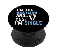 Je suis Le Meilleur Homme et Oui, Je suis célibataire, marié à Un Enterrement de Vie de garçon PopSockets PopGrip Adhésif