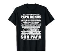 je suis le meilleur papa bonus parce que j'ai toujours voulu T-Shirt