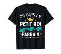 Je suis le petit roi de mon parrain | Baptême Tonton Filleul T-Shirt