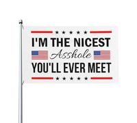 Je suis le plus gentil connard que vous rencontrerez jamais. Drapeau de 90 x 150 cm (3 x 5 pi) pour décoration intérieure et extérieure, bannière de procession avec 2 œillets.