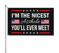 Je suis le plus gentil connard que vous rencontrerez jamais. Drapeaux 90 x 150 cm, double face, impression haute définition, résistants aux intempéries, pour festivals sportifs.