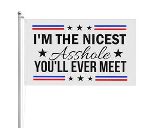 Je suis le plus gentil connard que vous rencontrerez jamais. Drapeaux 90 x 150 cm, double face, impression haute définition, résistants aux intempéries, pour festivals sportifs.