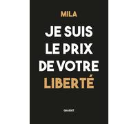 Mila – Je suis le prix de votre liberté