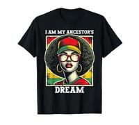Je suis le rêve de mon ancêtre : émancipation des femmes noires | Afro Pride T-Shirt