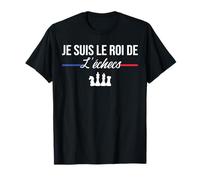 Je suis Le Roi de Échec échiquier Joueur Échecs Chess Drôle T-Shirt
