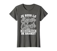 Je suis Le Super Coach d'une Dream Team De Basket T-Shirt, Femme, Asphalte, L