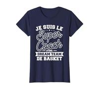 Je suis Le Super Coach d'une Dream Team De Basket T-Shirt, Femme, Bleu Marine, S